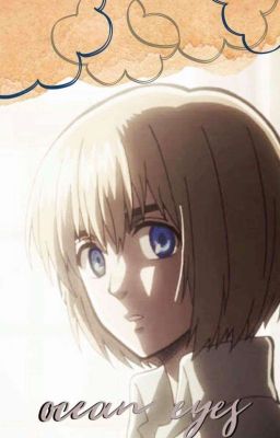 [HIATUS] Ocean Eyes | Armin Arlert X Reader Oneshots