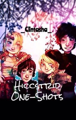 Hiccstrid One-Shots (HTTYD Fanfiction)