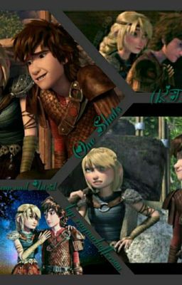 Hiccup and Astrid One Shots