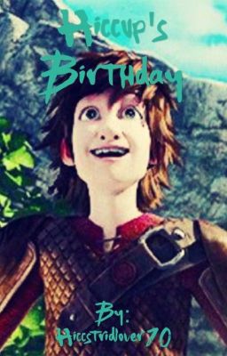 Hiccup's Birthday