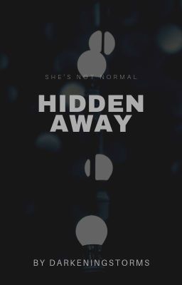 Hidden Away [ON HOLD]