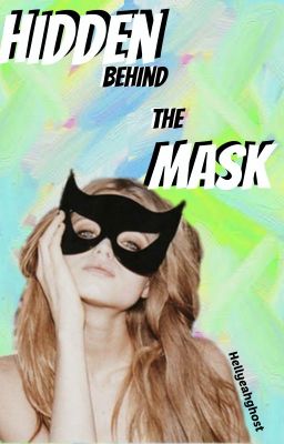 Hidden behind the Mask