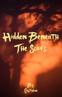 Hidden Beneath The Scars 