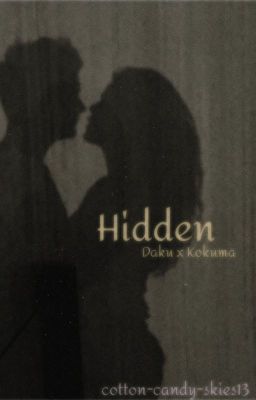 Hidden (Daku x Kokuma)