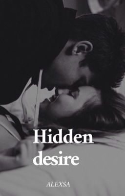 •Hidden desire•