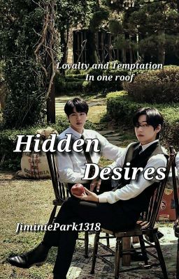 Hidden Desires [KTH/KSJ FF]