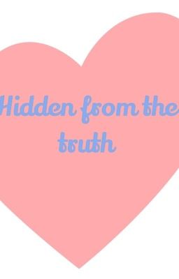 Hidden from the truth (Hetalia fan-fic)