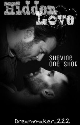 ▶Hidden Love (Shevine one shot)◀