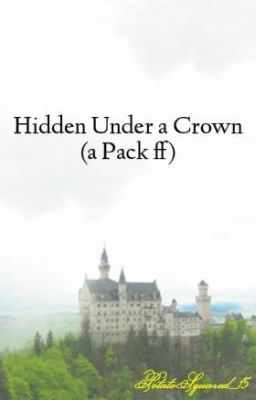 Hidden Under a Crown (a Pack ff) *DISCONTINUED*