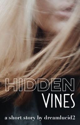 Hidden Vines - Short