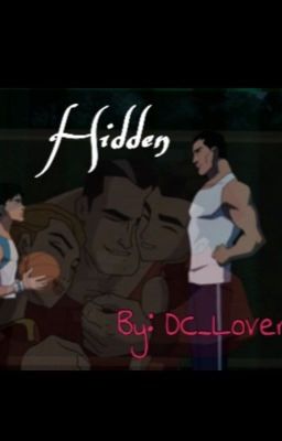 Hidden (Young Justice/Batman&Robin fanfic)