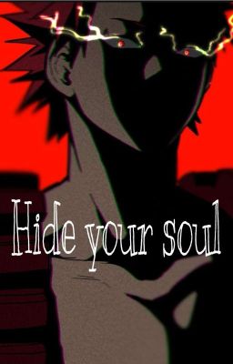 Hide your soul