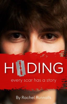 HIDING - every scar has a story