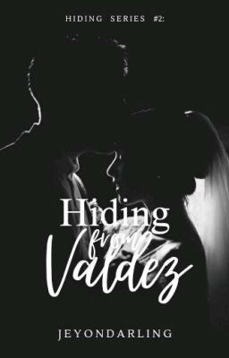 Hiding from Valdez (Hiding Series #2)