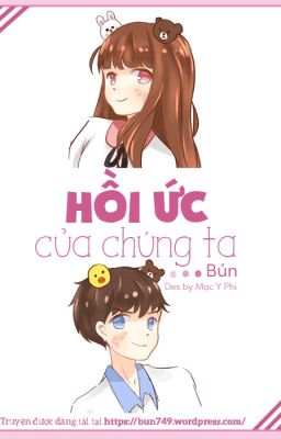 [Hiện Đại] Hồi Ức Của Chúng Ta