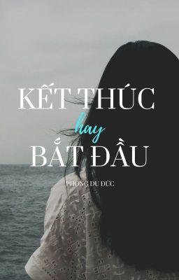 [Hiện đại] Kết thúc hay bắt đầu (oneshot, hôn nhân, ngược)