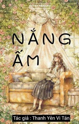 [Hiện đại, sủng] Nắng Ấm - Thanh Yên Vi Tán