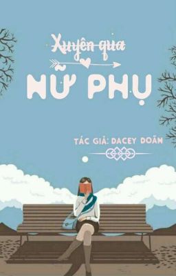 [ Hiện Đại ] Xuyên Qua Nữ Phụ - Dacey Doãn 