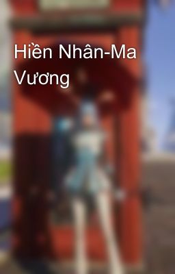 Hiền Nhân-Ma Vương