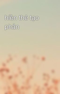 hiền thê tạo phản