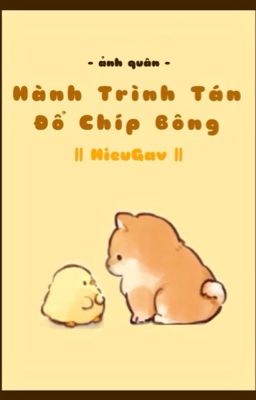 HieuGav || Hành Trình Tán Đổ Chíp Bông || ảnh quân.