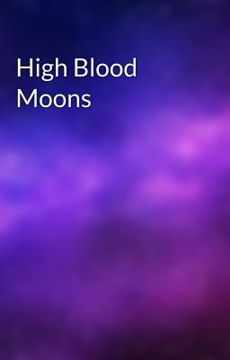 High Blood Moons