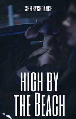 High By The Beach