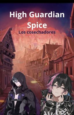 High Guardian Spice: Los cosechadores