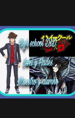 High School DxD Issei y Hades maestro y alumno(pausado)