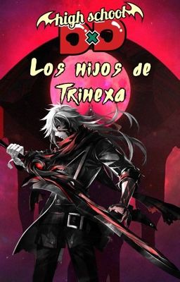 High School DxD: Los hijos de Trihexa