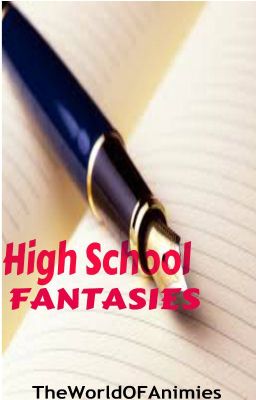 HIGH SCHOOL FANTASIES (ONE-SHOT)