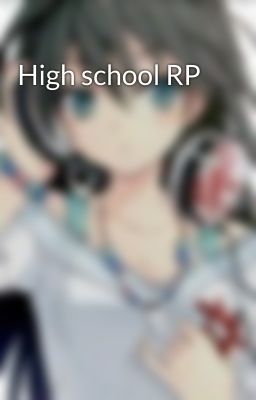 High school RP