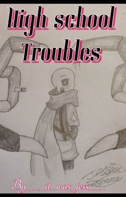 High school Troubles (An Undertale Sanscest story)