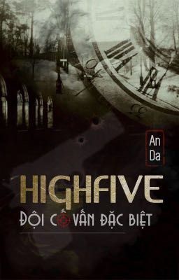 HIGHFIVE - Đội cố vấn đặc biệt