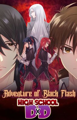 Highschool DxD: Adventure Of Black Flash