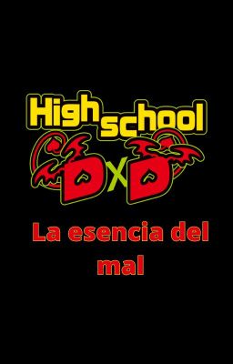 Highschool DxD: La Esencia del Mal