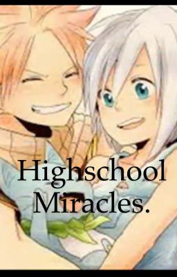 Highschool Miracles