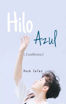 Hilo Azul [JunHoon]