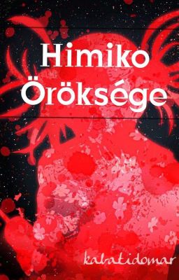 Himiko Öröksége - MHA nextgen fanfiction