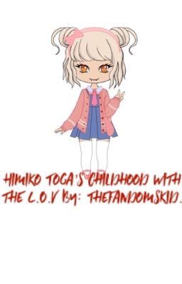 Himiko Toga's Childhood with L.O.V.