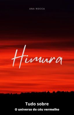 Himura - Tudo sobre o universo do céu vermelho