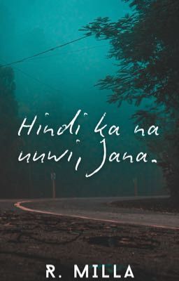 Hindi ka na uuwi, Jana