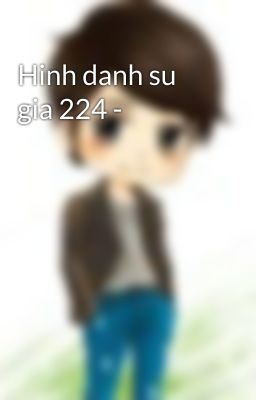 Hinh danh su gia 224 -