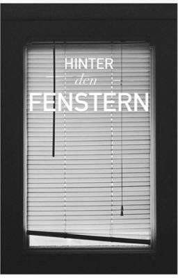 Hinter den Fenstern