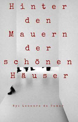 Hinter den Mauern der schönen Häuser