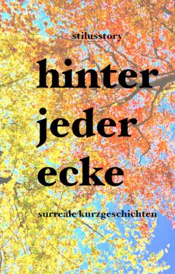 hinter jeder ecke