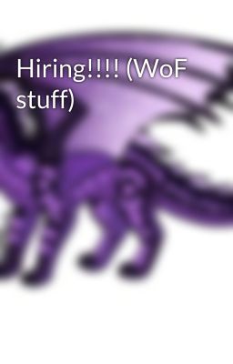 Hiring!!!! (WoF stuff)