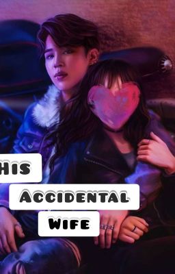 His Accidental Wife || PJM