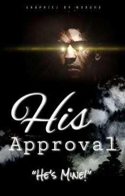 His Approval