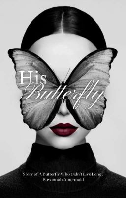 His Butterfly [Edited]